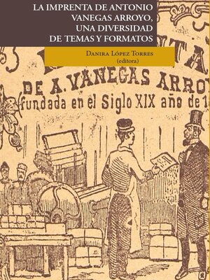 cover image of La imprenta de Antonio Vanegas Arroyo
